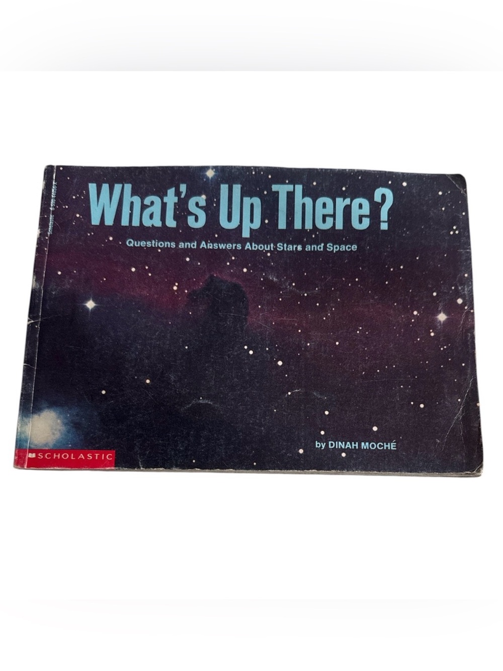 SCHOLASTIC What's Up There? Questions and Answers About Stars & Space